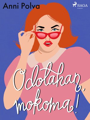 cover image of Odotahan, mokoma!